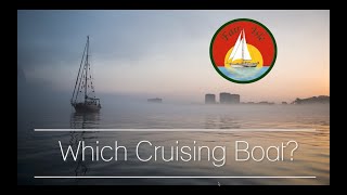 Choosing a boat for cruising [upl. by Acey]