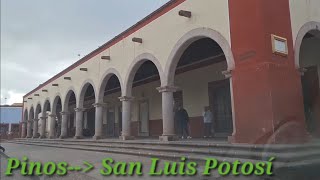 de Pinos en Zacatecas a San Luis Potosí en San Luis Potosí vía carretera49 pueblomágico  capital [upl. by Annawat]