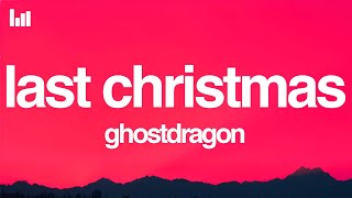 GhostDragon Daye  Last Christmas Lyrics [upl. by Barde229]