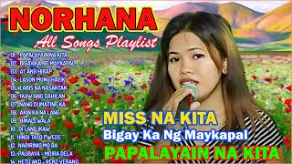 Norhana Greatest Hits Full Album 💟 OPM Love Songs  Bigay Ng May Kapal Papalayain Nakita norhana [upl. by Yecac]