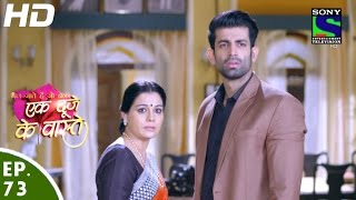 Ek Duje Ke Vaaste  एक दूजे के वास्ते  Episode 73  9th June 2016 [upl. by Muhcon]