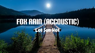 FOX RAIN Accoustic  Lee Sun Hee Lirik Terjemahan [upl. by Arihsaj]