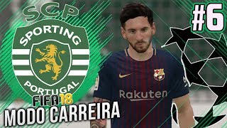 FIFA 18 Sporting Modo Carreira 6  MESSI VS SPORTING [upl. by Enilrad984]