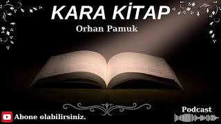 ORHAN PAMUK  KARA KİTAP  Sesli kitap içeriği [upl. by Eatnuahs934]