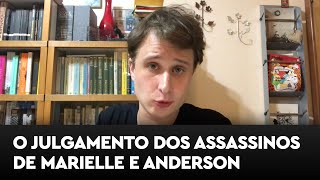 Tudo que você precisa saber sobre o julgamento dos assassinos de Marielle e Anderson [upl. by Navada276]