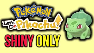 Pokemon Lets Go Pikachu Shiny ONLY Playthrough 1 999 Catch Combo [upl. by Atreb]