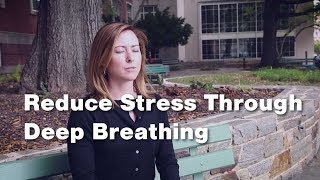 Reducing Stress Through Deep Breathing 1 of 3 [upl. by Ethelred]