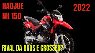 HAOJUE NK 150 ABS 2022  ALTERNATIVA A BROS 160 E CROSSER 150 [upl. by Eleaffar]