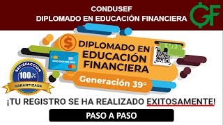 Diplomado en Educación Financiera de la CONDUSEF  Inscripción Paso A Paso ¡¡GARANTIZADA [upl. by Naujled445]