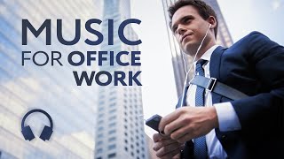 Work Music — Smooth Workflow Playlist [upl. by Kentiggerma135]