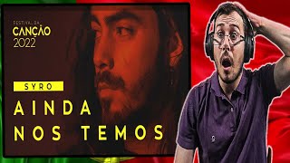 Italian Reacts To SYRO – Ainda nos Temos  Festival da Canção 2022 [upl. by Druci465]