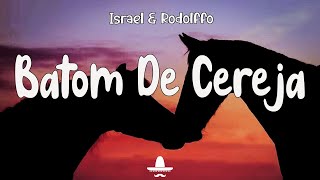 Israel amp Rodolffo  Batom De Cereja Letra  Enquanto o som do paredão toca [upl. by Elenaj]