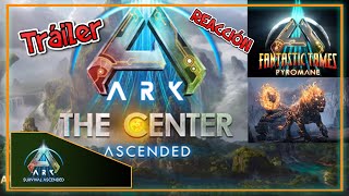 The Center Ascended  Pyromane  Trailers de ARK  REACCIÓN en ESPAÑOL [upl. by Delmor]