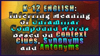 K12 English  Inferring Meaning of Unfamiliar Compound Words Based on Context Clues [upl. by Mairem]