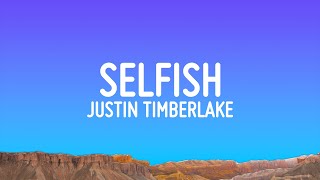 Justin Timberlake  Selfish Lyrics [upl. by Sipple]