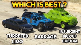 GTA 5 ONLINE  BARRAGE VS INSURGENT PICK UP CUSTOM VS TURRETED LIMO WHICH IS BEST [upl. by Martinez207]