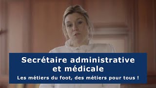 Les métiers du foot  Secrétaire administrative et médicale [upl. by Odarnoc]