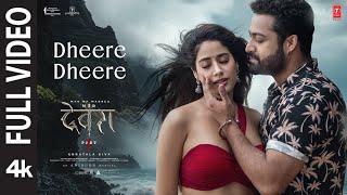 Dheere Dheere Full Video  Devara  NTR  Janhvi Kapoor  Anirudh  Shilpa Rao [upl. by Larrej509]