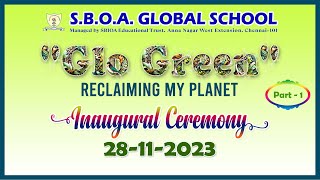 SBOA GLOBAL SCHOOL  GLO GREEN Project Expo 2023  Inaugural Ceremony  28112023 [upl. by Imoyik]