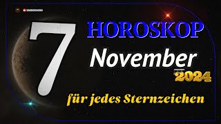 HOROSKOP FÜR DEN 7 NOVEMBER 2024 FÜR ALLE STERNZEICHEN [upl. by Anilrac]