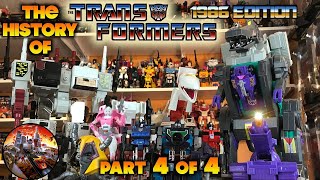 The History of Transformers 1986 Edition PART 4 of 4 [upl. by Gonagle826]