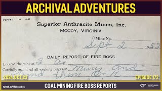 Archival Adventures  Episode 172 Coal Mining Fire Boss Reports [upl. by Terza]