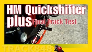 HM Quickshifter Plus  Final Track Test [upl. by Trueblood]