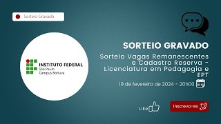 Sorteio Vagas Remanescentes e Cadastro Reserva  Licenciatura em Pedagogia e EPT  1Â° Sem de 2024 [upl. by Estelle]