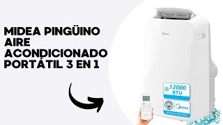 MIDEA Pingüino Aire Acondicionado Portátil 3 en 1  3000 Frigorías  12000 BTU  Air conditioner [upl. by Sung]