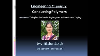 POLYMER LECTURE6 Conducting Polymers By Dr Nisha Singh [upl. by Yedarb]