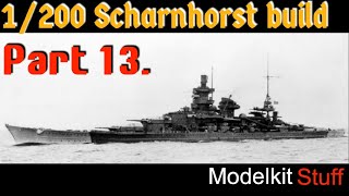 Building Trumpeters 1200 Scharnhorst with MK 1 upgrade Part 13 [upl. by Anaud967]