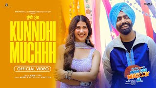 KUNNDHI MUCHHH Official Video Ammy Virk Pari Pandher  ANNHI DEA MAZAAK AE  Rel 21st April [upl. by Innob]