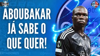 🔵⚫ Grêmio Aboubakar definiu o que deseja  Direção trabalha nos bastidores  Esperar ou não [upl. by Stryker]