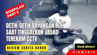 Bayangan Roh Saat Tinggalkan Jasad Terekam CCTV Inalillahi Mohon Bantu Doa Dan Share [upl. by Humpage]