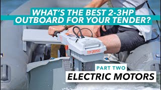 Whats the best small outboard for your tender Part 2 3hp electric motors  Motor Boat amp Yachting [upl. by Eelaroc]