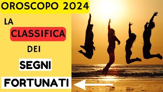 OROSCOPO 2024 Classifica dei Segni Zodiacali più Fortunati oroscopo2024 [upl. by Namzaj]