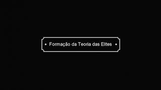 A Formação da Teoria das Elites [upl. by Bigner528]