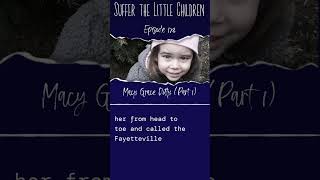 Promo  Episode 173 Macy Grace Ditty Part 1  Suffer the Little Children Podcast  coming soon [upl. by Aiseneg]