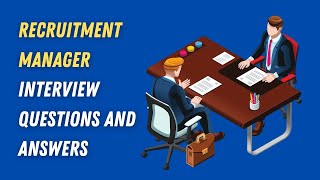 Recruitment Manager Interview Questions And Answers [upl. by Uuge]