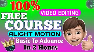 Alight Motion Video Editing Free Course Basic To Advance 💞 Basic To Advance Video Editing 2024 [upl. by Nal]