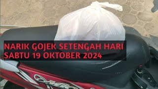 Narik Gojek Sabtu 19 Oktober 2024 1 Setengah hari gojek onbid [upl. by Suiremed]