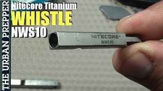 Nitecore NWS10 Titanium Whistle Review by TheUrbanPrepper [upl. by Ylecic577]