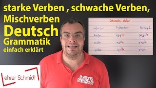 starke Verben  schwache Verben  Mischverben  Deutsch  Grammatik  Lehrerschmidt [upl. by Edwards266]