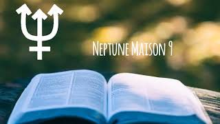 ♆ Neptune en Maison 9  Astrologie [upl. by Sulienroc]