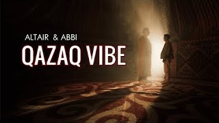 ALTAIR amp ABBI QAZAQ vibe Official Video 2022 [upl. by Wichern742]