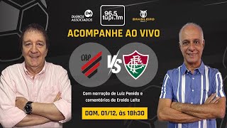 ATHLETICOPR 1 x 1 FLUMINENSE  Campeonato Brasileiro  36ª Rodada  01122024  AO VIVO [upl. by Tremayne]