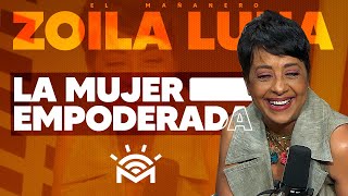 La Mujer empoderada  Zoila Luna [upl. by Mill]