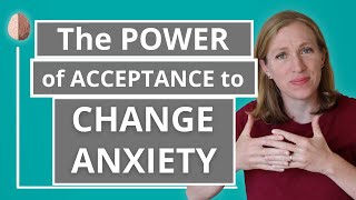 Mastering the Paradox of Acceptance and Change With Anxiety Acceptance and Commitment Therapy [upl. by Asilrac]