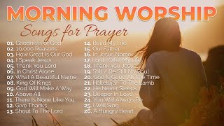 Morning Worship Playlist 2023 🙏 Songs for Prayer ✝️ ChristianGospel [upl. by Lartnom]