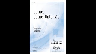 Come Come Unto Me SAB  Ken Dosso [upl. by Elleinahc]